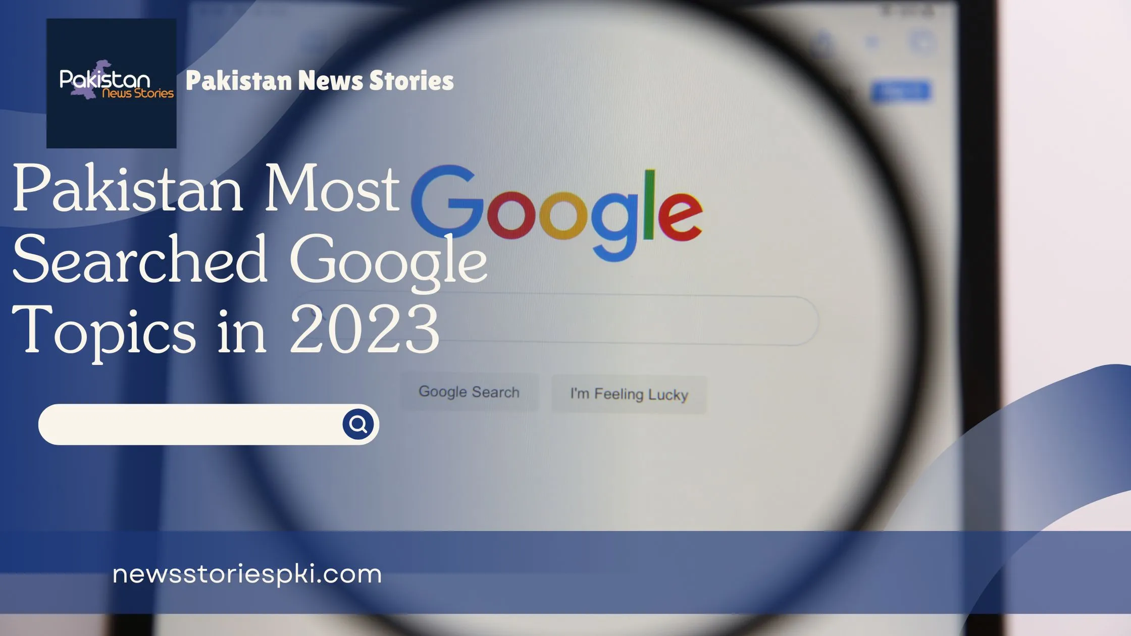 Pakistan Most searched Google 2023